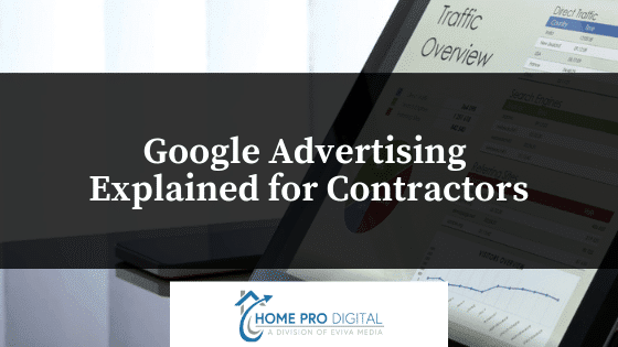 Google Advertising for Home Contractors