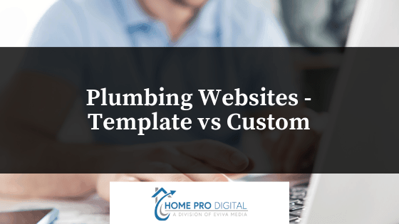 Plumbing Websites - Template vs Custom