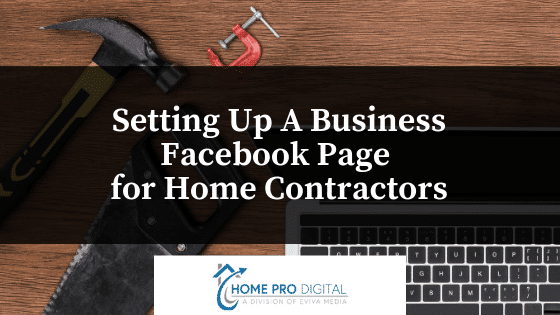 Setting Up A Business Facebook Page for Home Contractors (1)