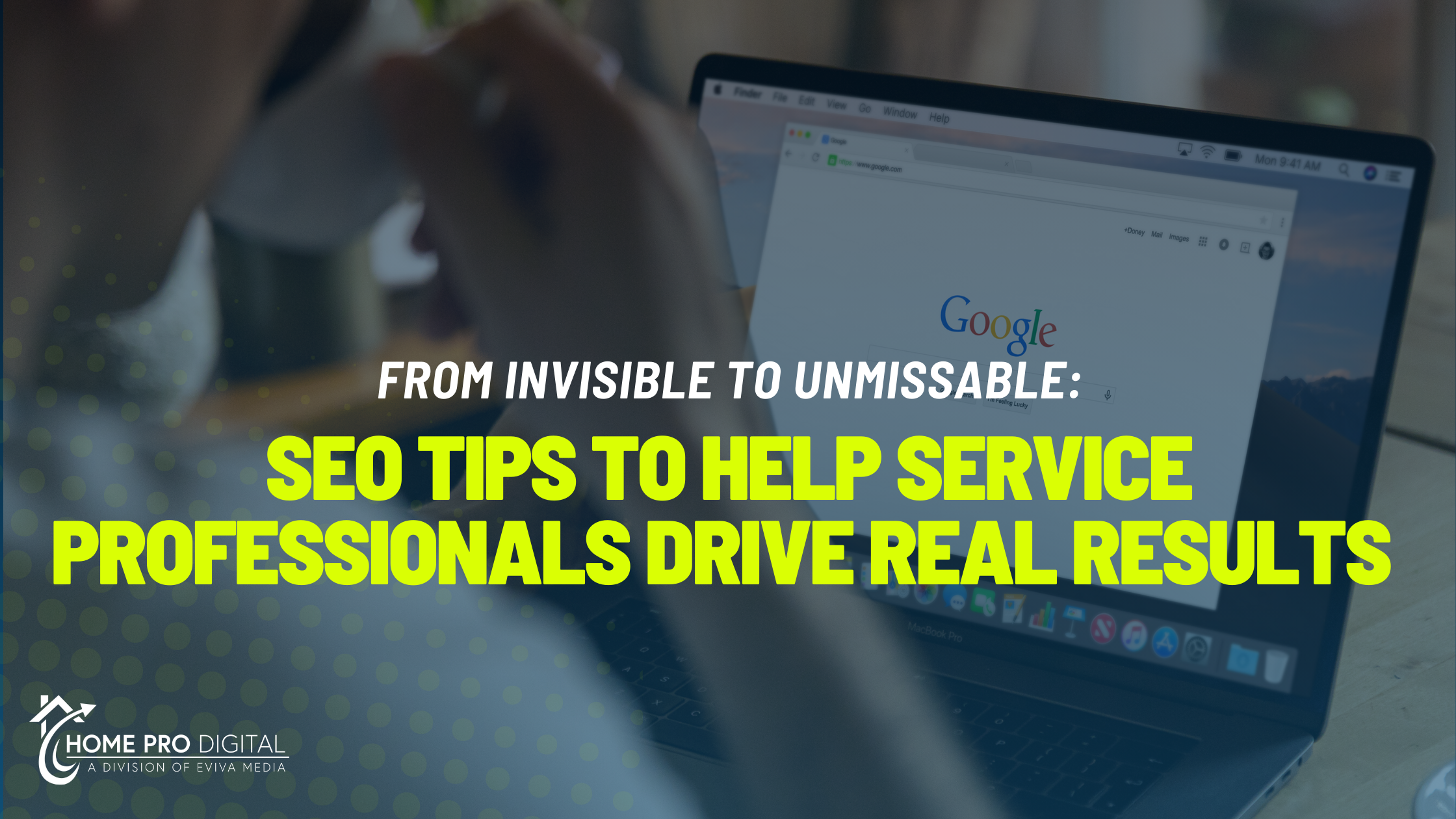 Home Pro Digital SEO TIPS for Service professionals Blog Image